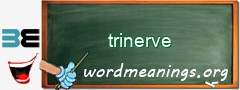 WordMeaning blackboard for trinerve